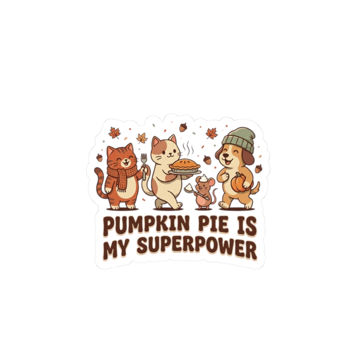 Pumpkin Pie Is My Superpower Sticker | Thanksgiving Cats, Fall Pie Sticker