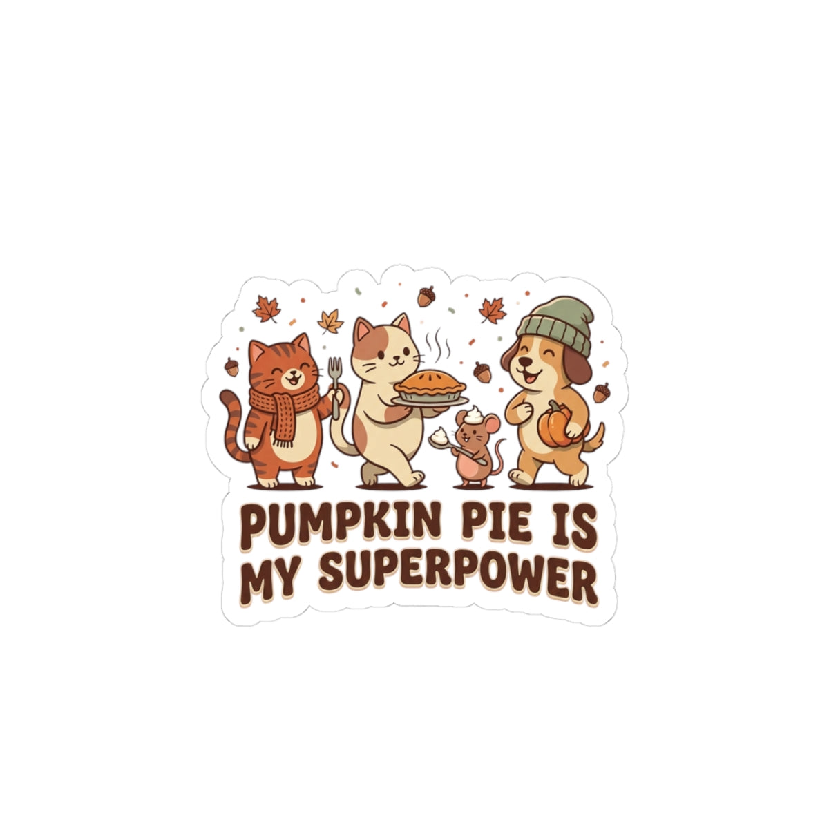 Pumpkin Pie Is My Superpower Sticker | Thanksgiving Cats, Fall Pie Sticker